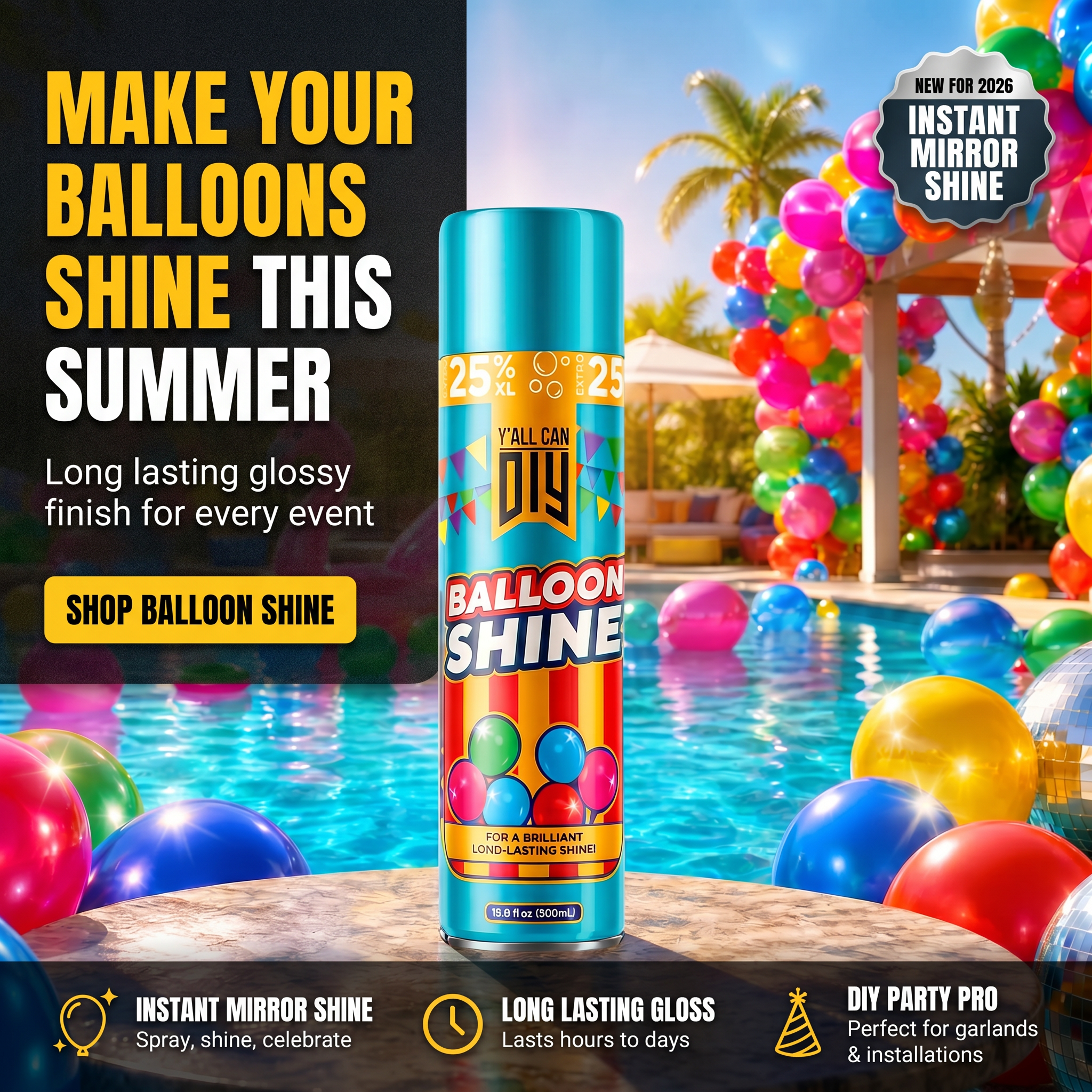 Shine Your Balloons with 2026 Summer Trends: The Y’allCanDIY Balloon Shine Magic!
